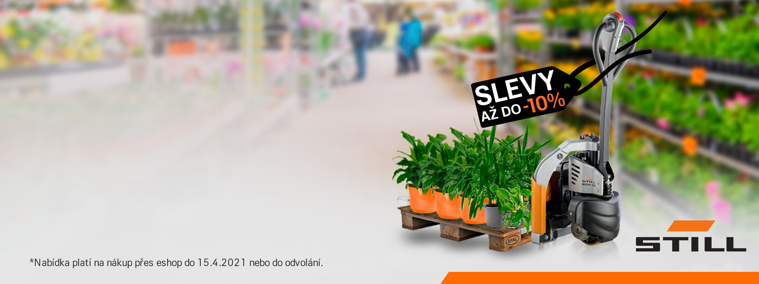 JARNÍ SLEVY AŽ DO<br>-10% Vaši nepostradatelní<br>pomocníci ve skladu